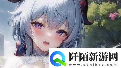 原神女角色脸红流眼泪流口水脸红1.原神女角色的脸红瞬间